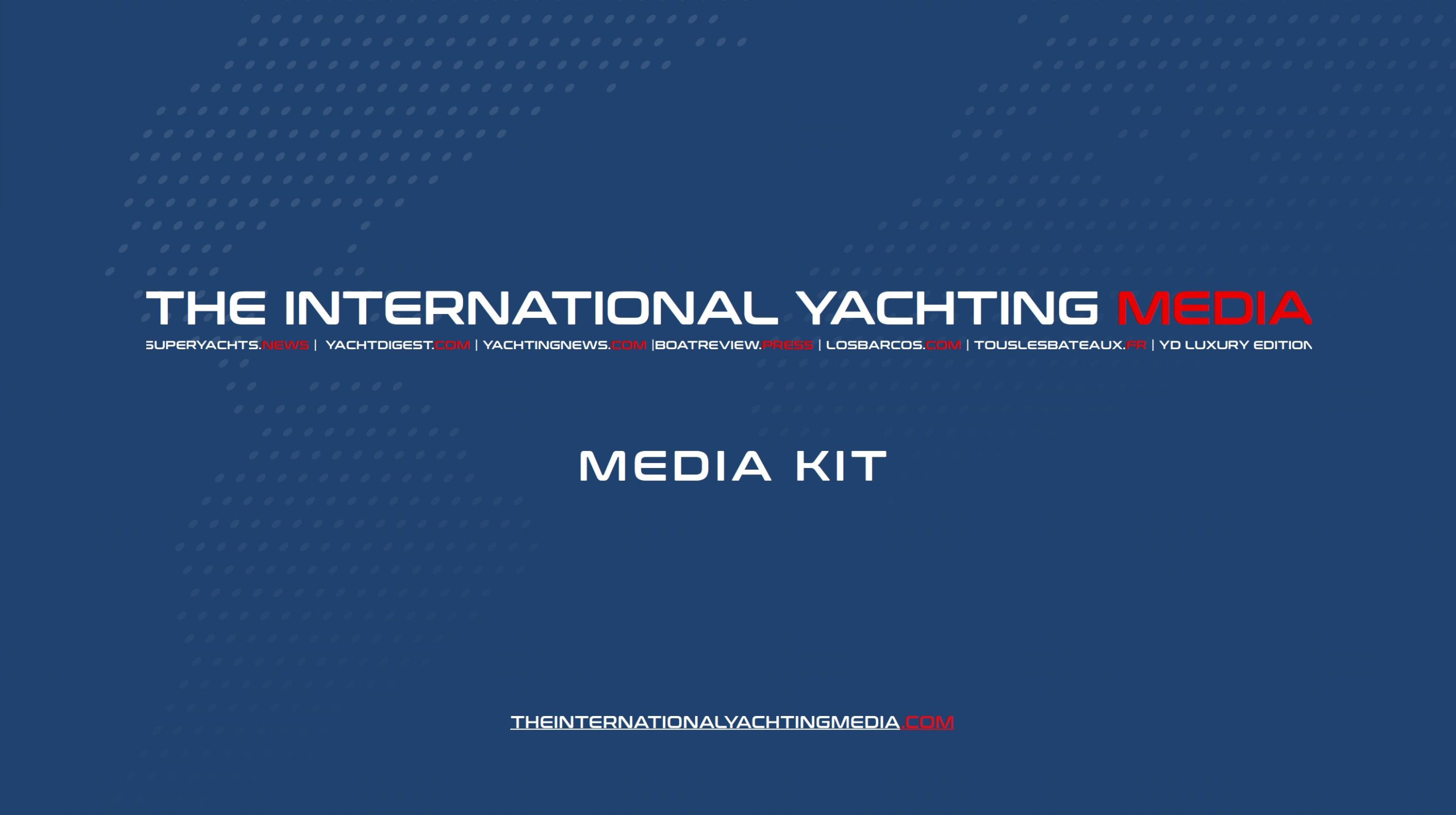The International Yachting Media MEDIA KIT